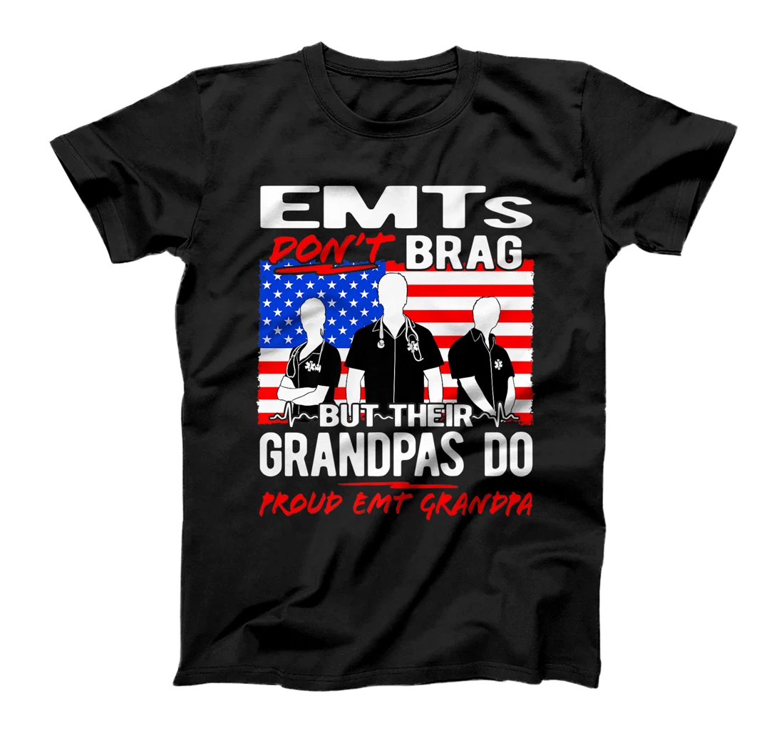 Mens Proud EMT Grandpa - EMS Grandfather Quote EMTs Don't Brag Premium T-Shirt