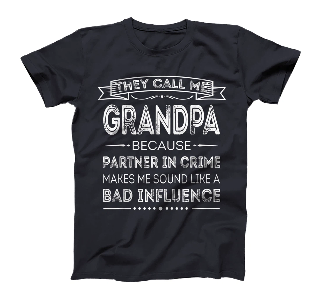 Mens They Call Me Grandpa Because Partner In Crime Fathers Day T-Shirt