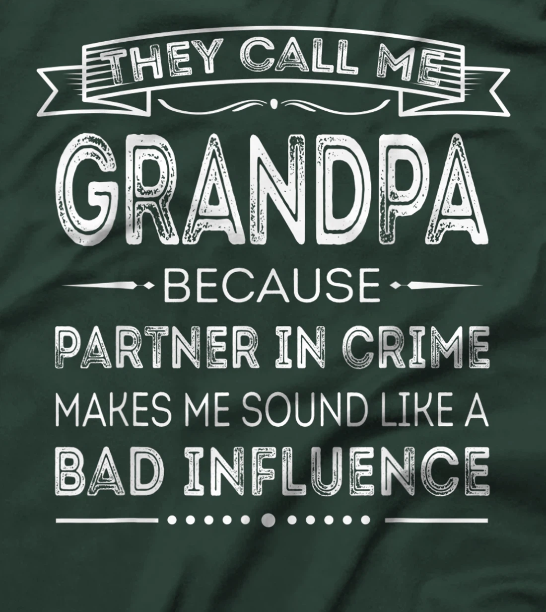 Mens They Call Me Grandpa Because Partner In Crime Fathers Day T-Shirt