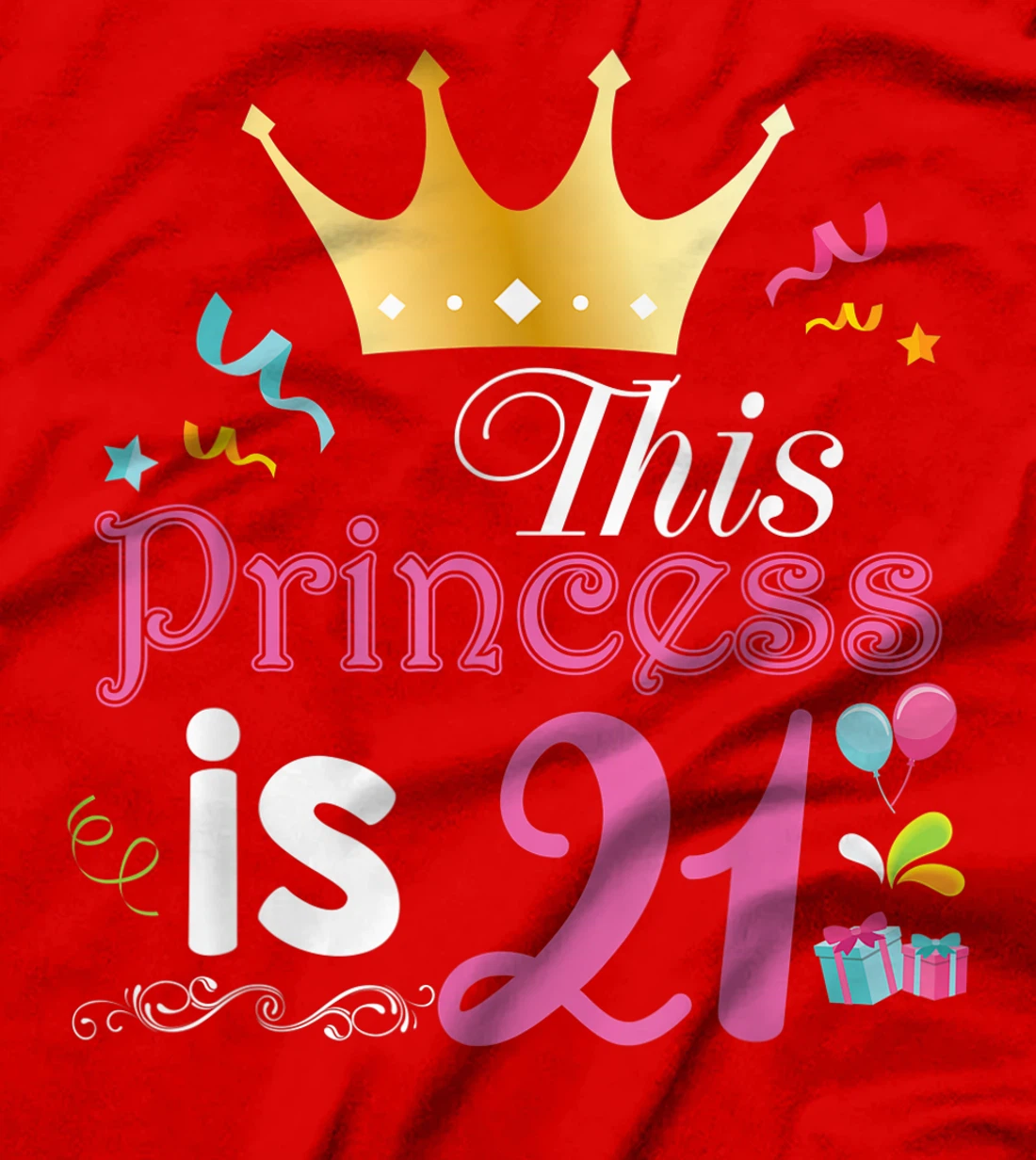 This Princess Is 21 Year Old 21st Happy Birthday To Me Girl T-Shirt