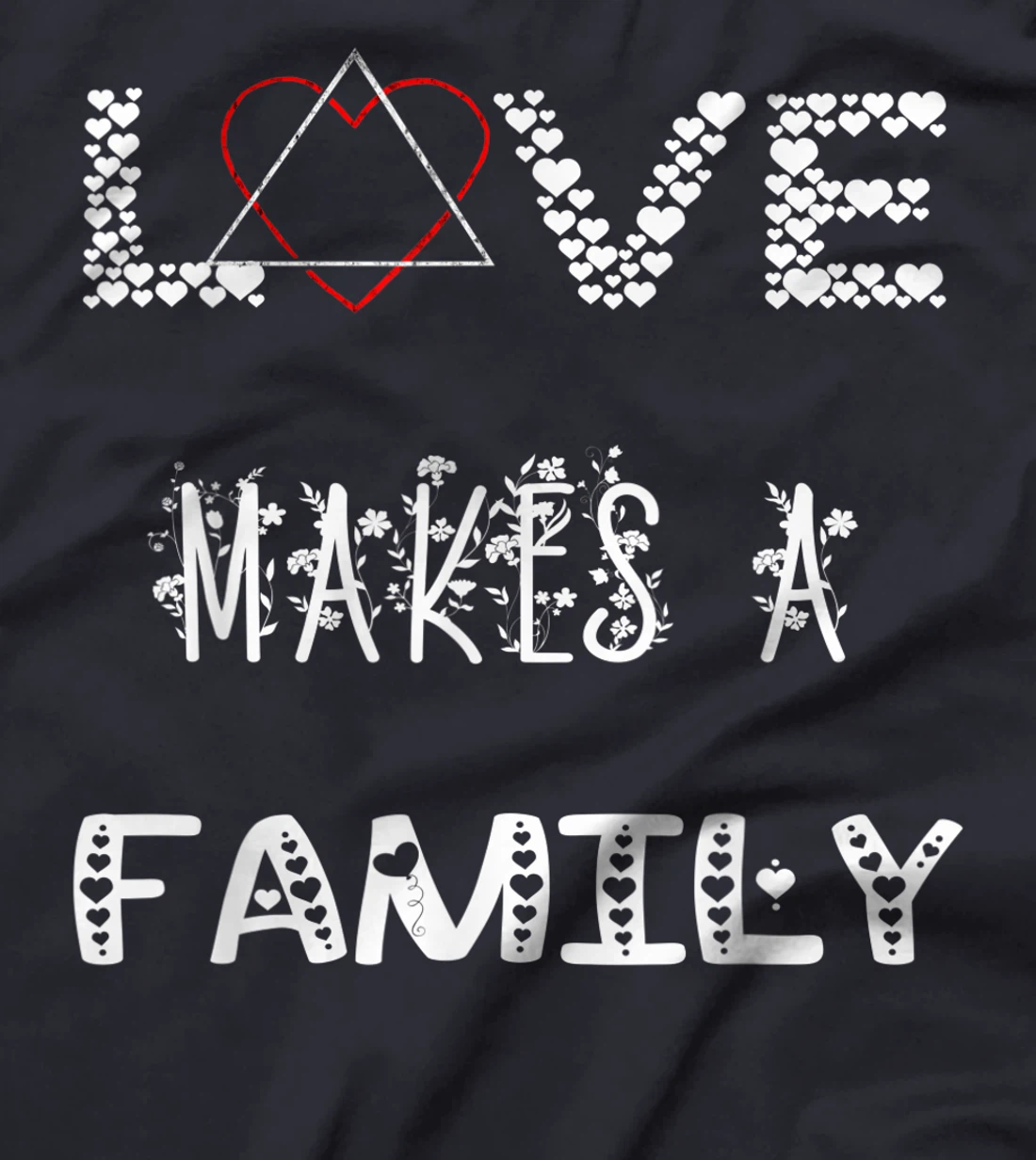 Love Makes A Family Adoption Day Adopt Adopting Parents T-Shirt