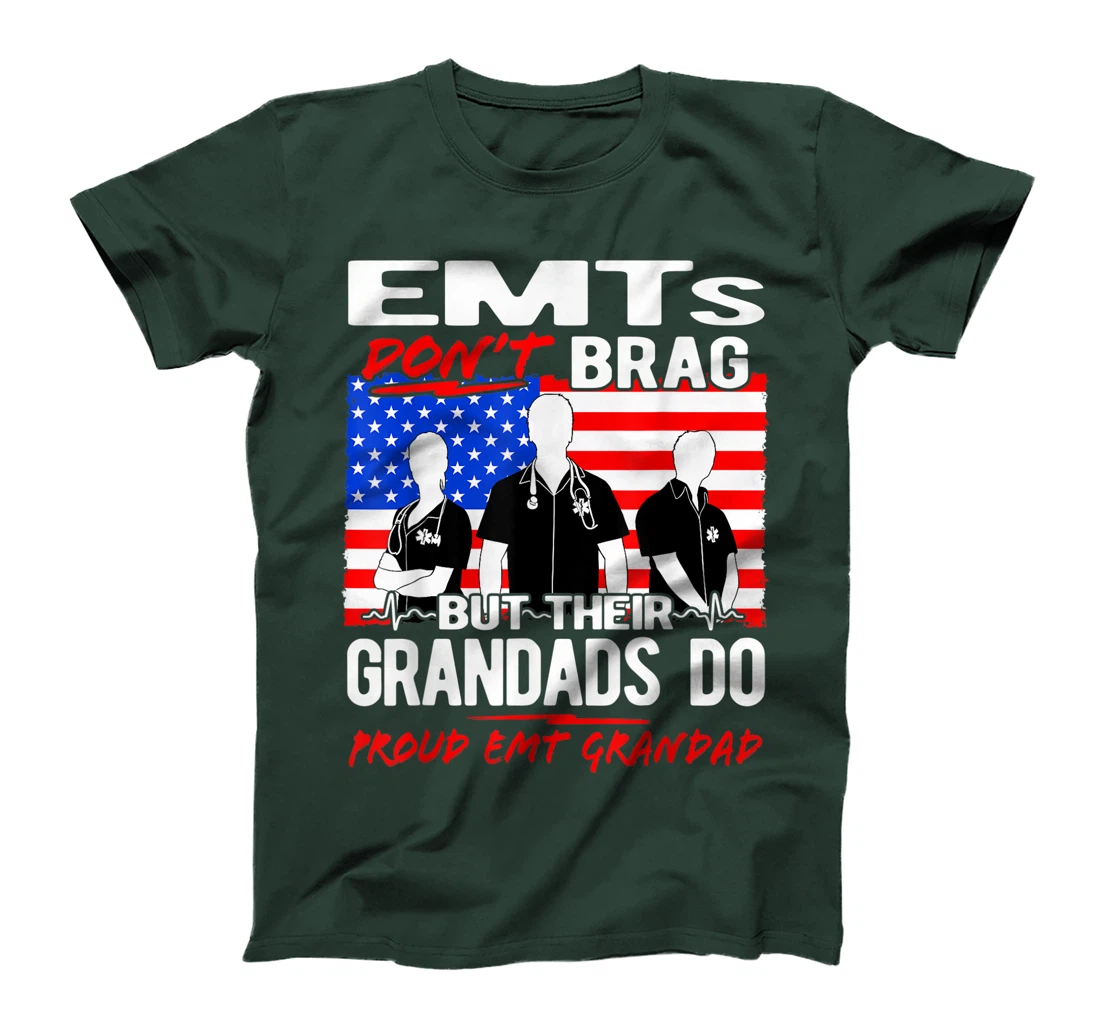 Mens Proud EMT Grandad - Funny EMS Grandpa Quote EMTs Don't Brag T-Shirt