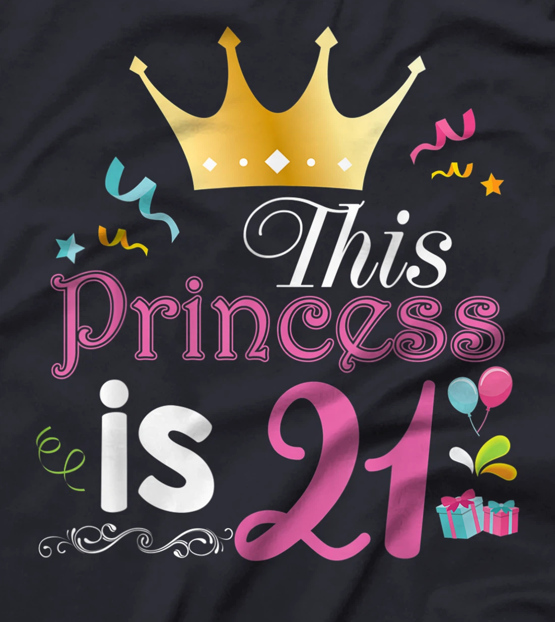 This Princess Is 21 Year Old 21st Happy Birthday To Me Girl T-Shirt