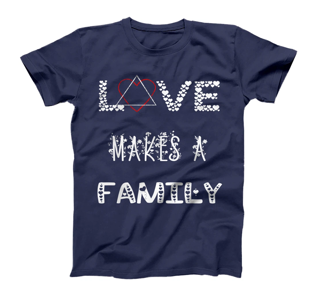 Love Makes A Family Adoption Day Adopt Adopting Parents T-Shirt