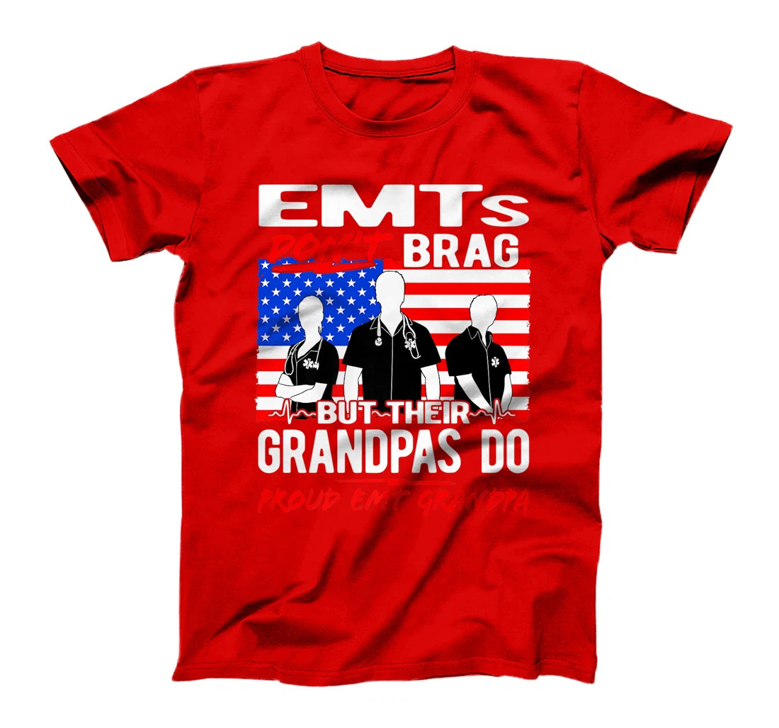 Mens Proud EMT Grandpa - EMS Grandfather Quote EMTs Don't Brag Premium T-Shirt