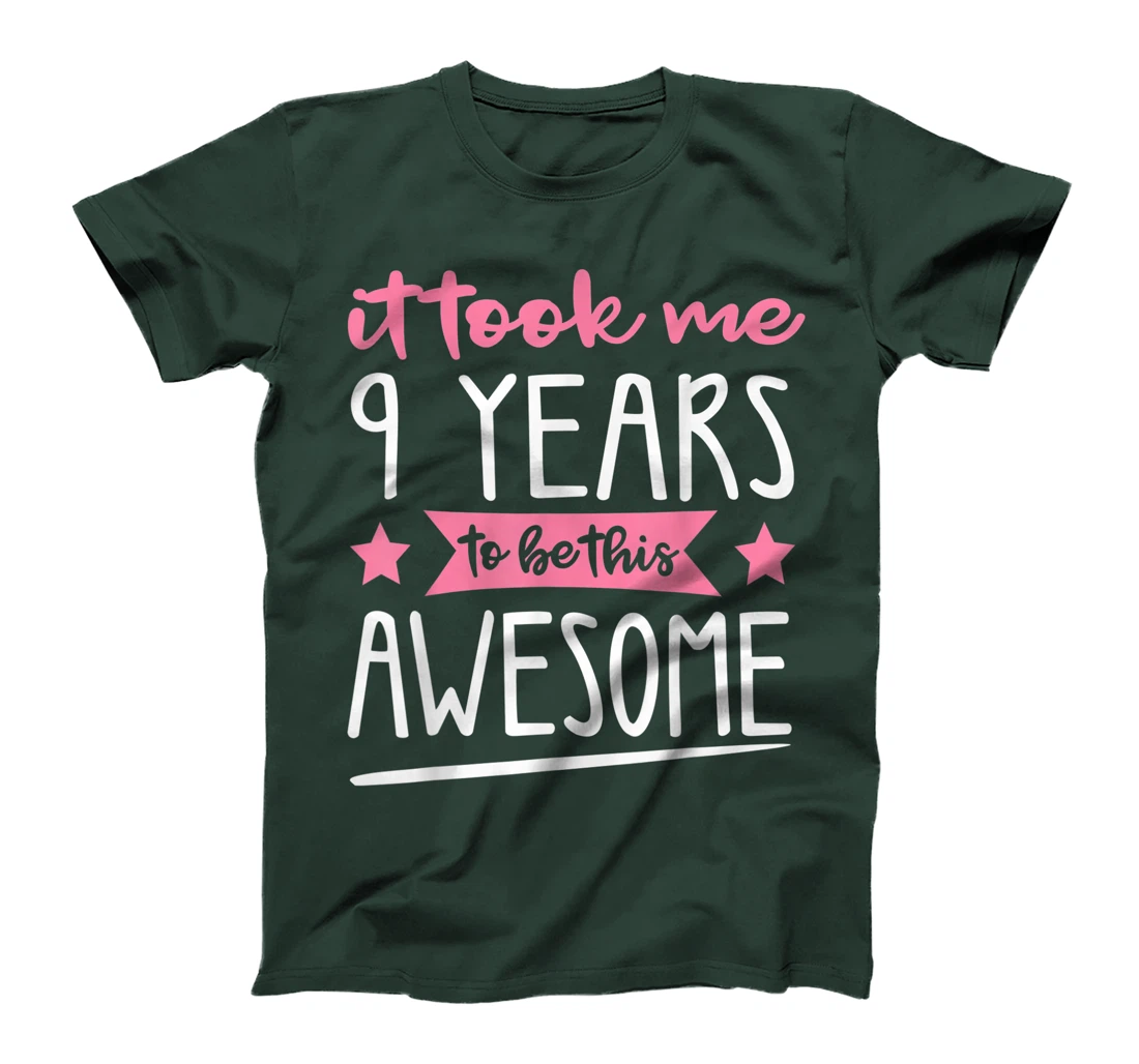 Birthday - It Took Me 9 Years To Be This Awesome T-Shirt