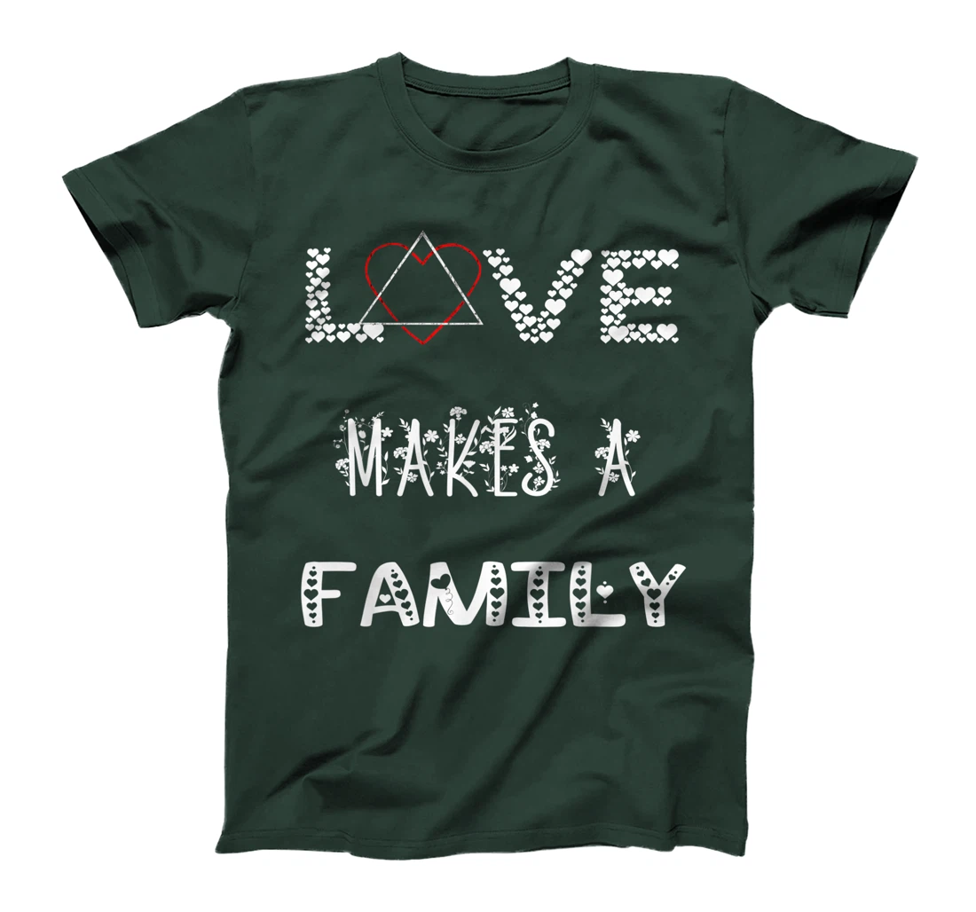 Love Makes A Family Adoption Day Adopt Adopting Parents T-Shirt