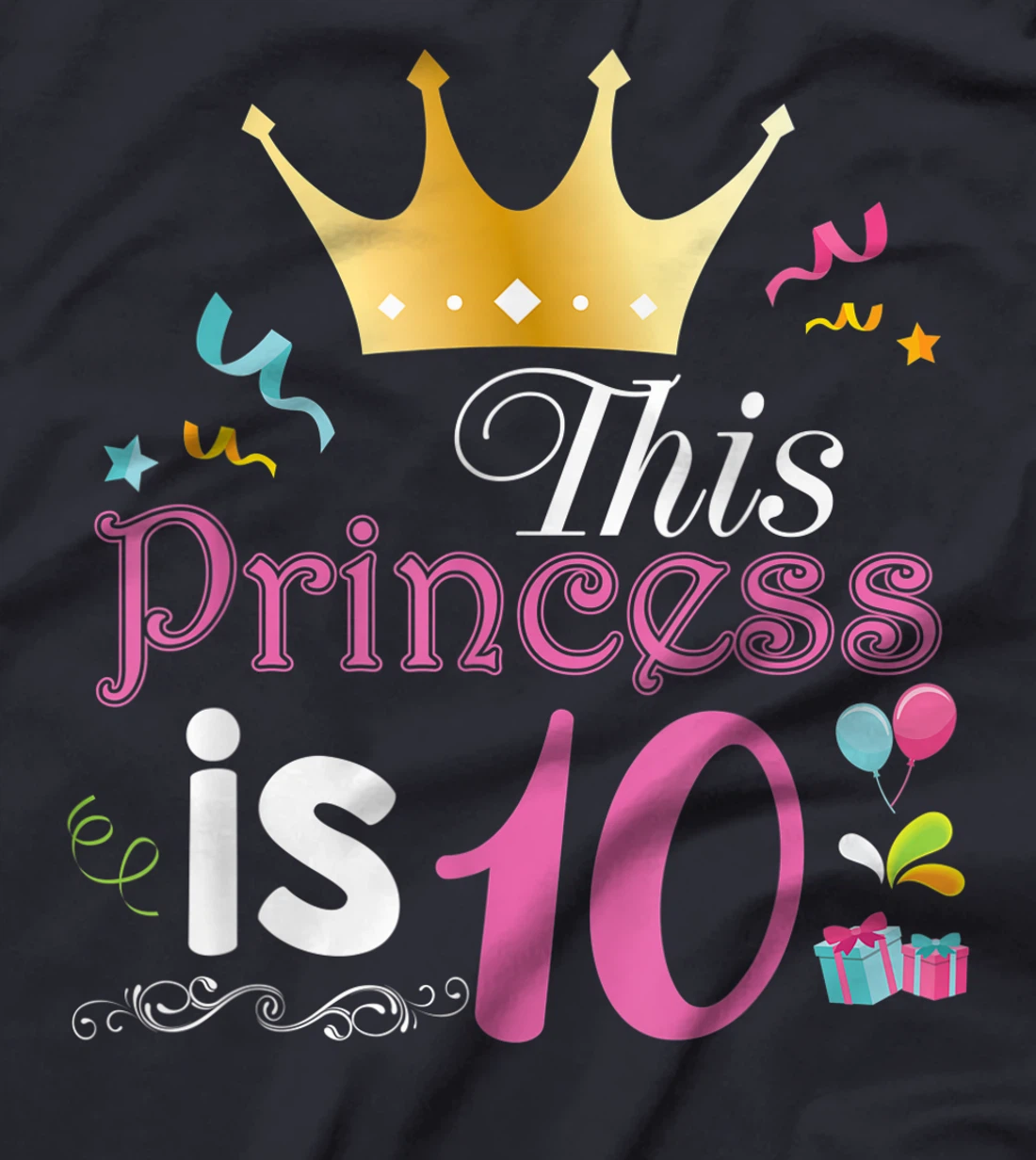 This Princess Is 10 Year Old 10th Happy Birthday To Me Girl T-Shirt