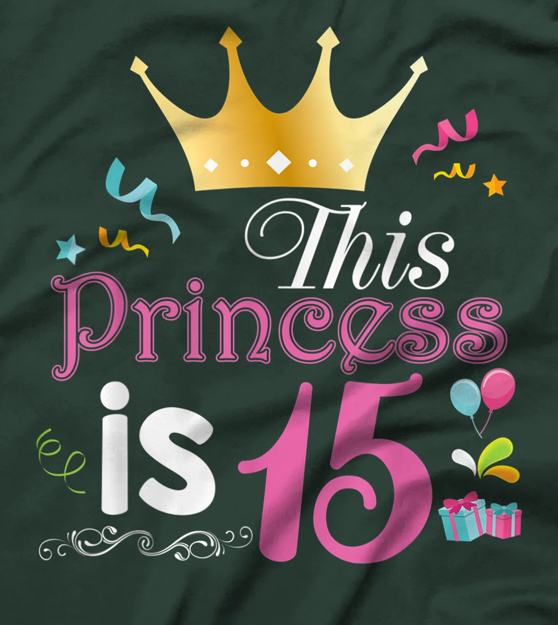 This Princess Is 15 Year Old 15th Happy Birthday To Me Girl T-Shirt