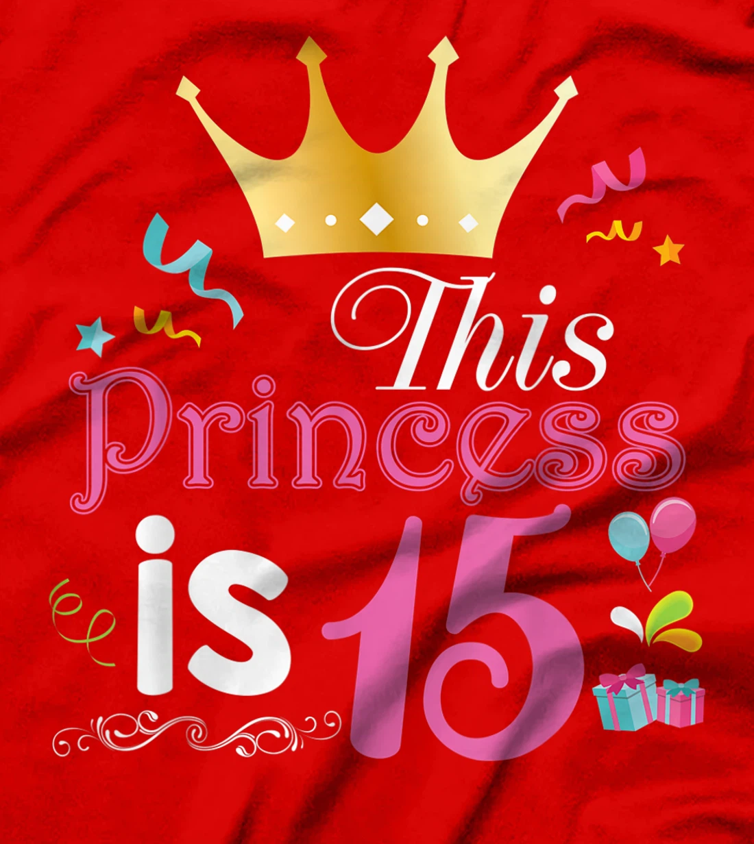 This Princess Is 15 Year Old 15th Happy Birthday To Me Girl T-Shirt