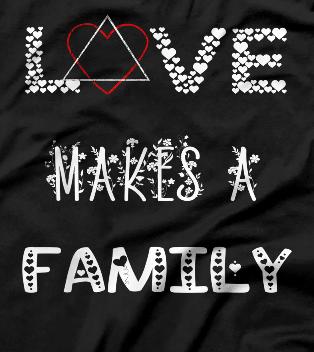 Love Makes A Family Adoption Day Adopt Adopting Parents T-Shirt
