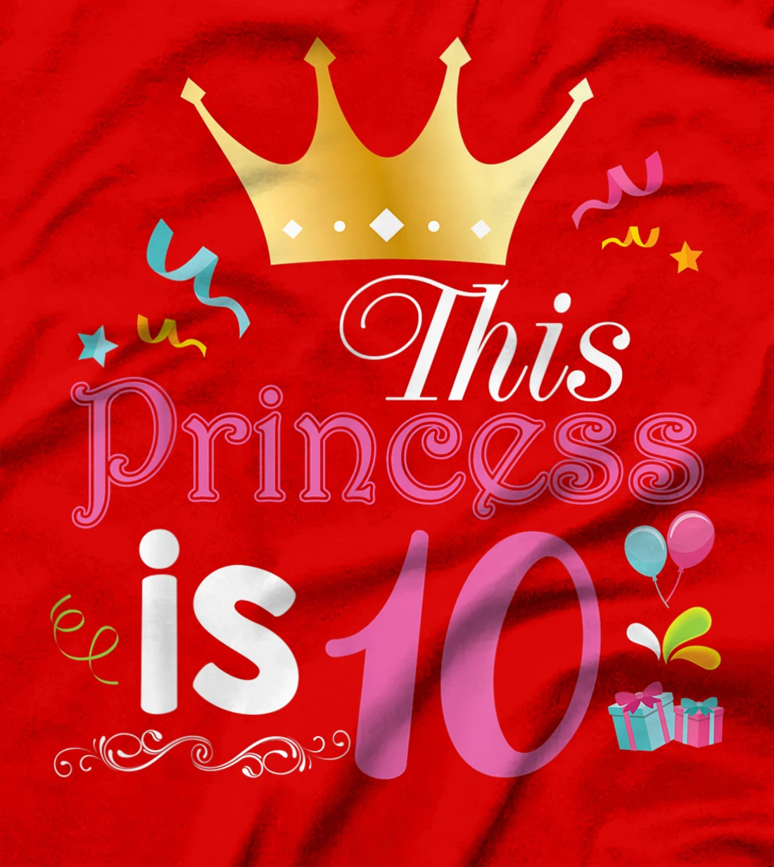 This Princess Is 10 Year Old 10th Happy Birthday To Me Girl T-Shirt