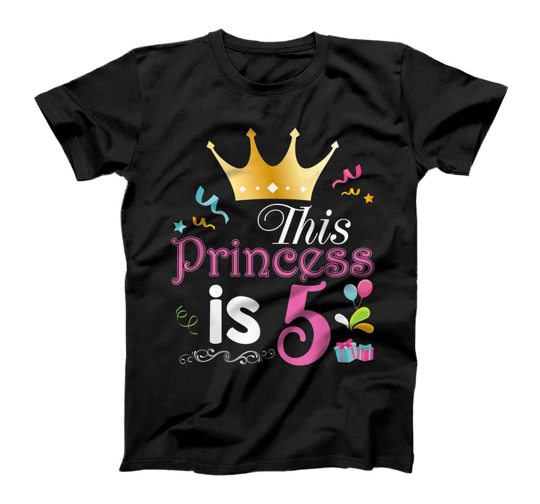 This Princess Is 5 Year Old 5th Happy Birthday To Me Girl T-Shirt