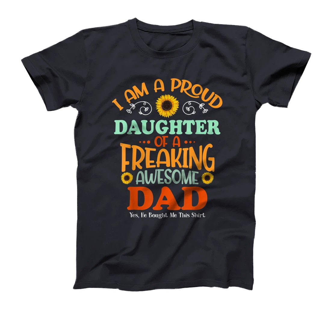 Proud Daughter of A Freaking Awesome Dad Vintage Sunflower T-Shirt