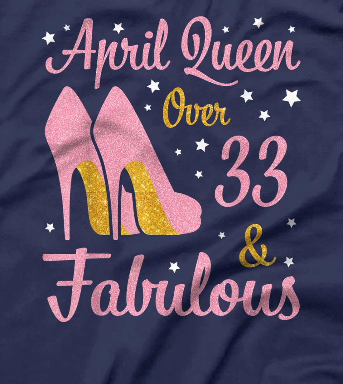 April Queen Over 33 Years Old And Fabulous Was Born In 1988 T-Shirt