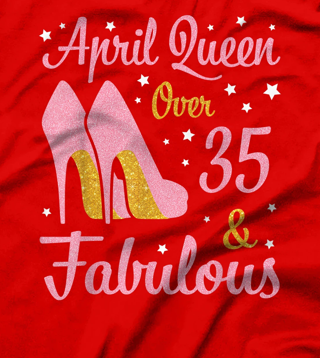 April Queen Over 35 Years Old And Fabulous Was Born In 1986 T-Shirt