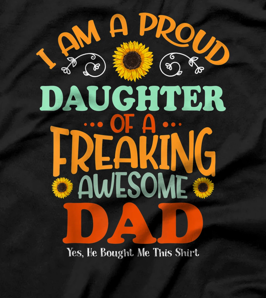 Proud Daughter of A Freaking Awesome Dad Vintage Sunflower T-Shirt