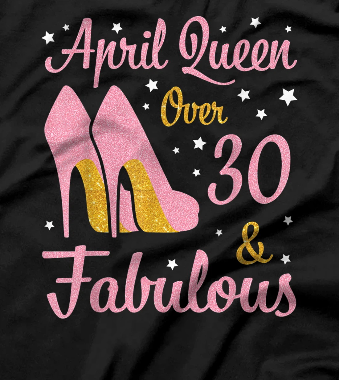 April Queen Over 30 Years Old And Fabulous Was Born In 1991 T-Shirt
