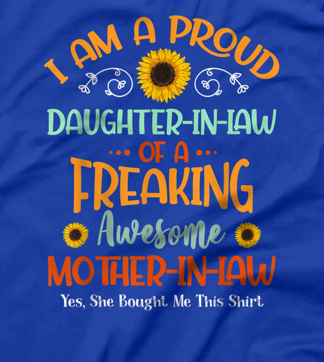 Proud Daughter-In-Law of A Freaking Awesome Mother-In-Law T-Shirt