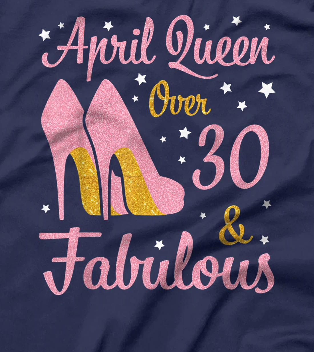 April Queen Over 30 Years Old And Fabulous Was Born In 1991 T-Shirt