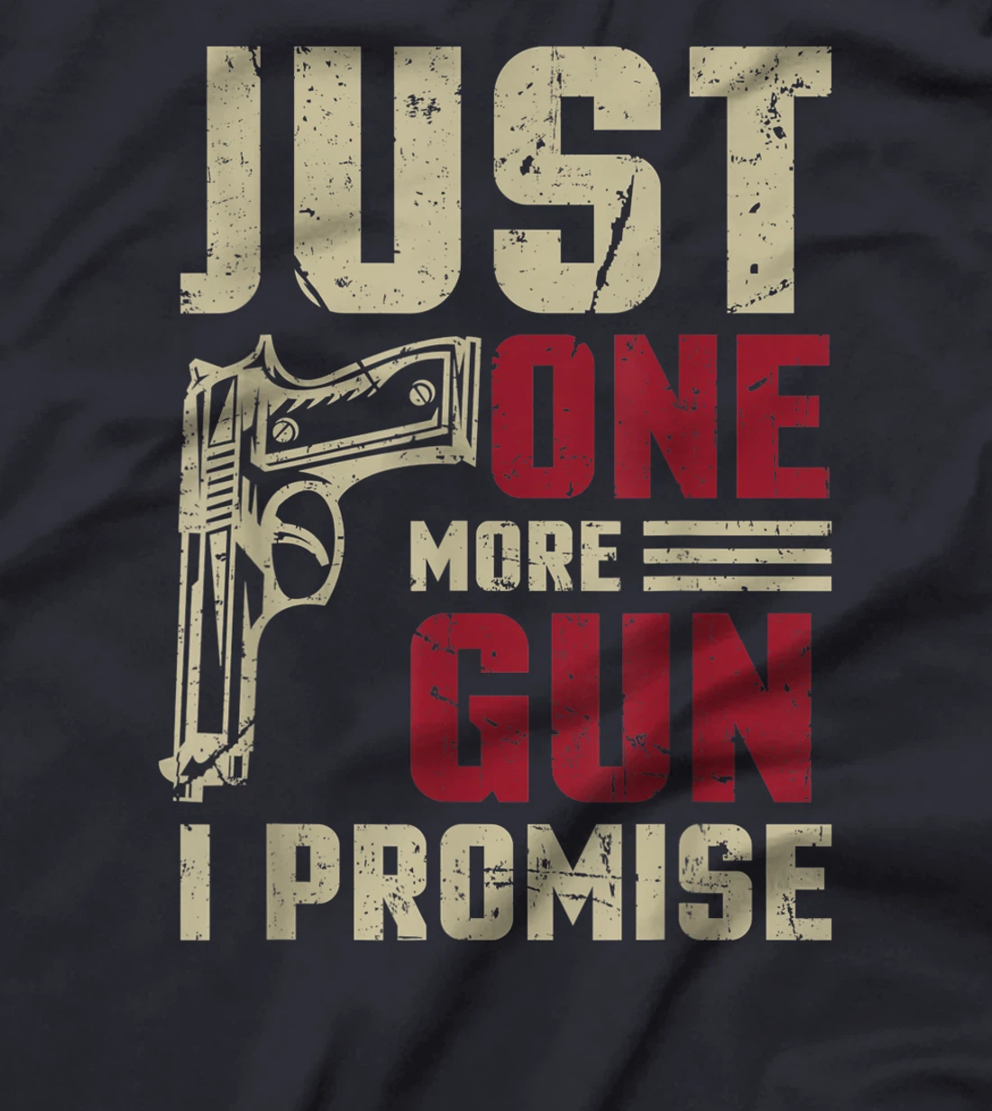 Just One More Gun I Promise Shirt Gift For Gun Enthusiast T-Shirt