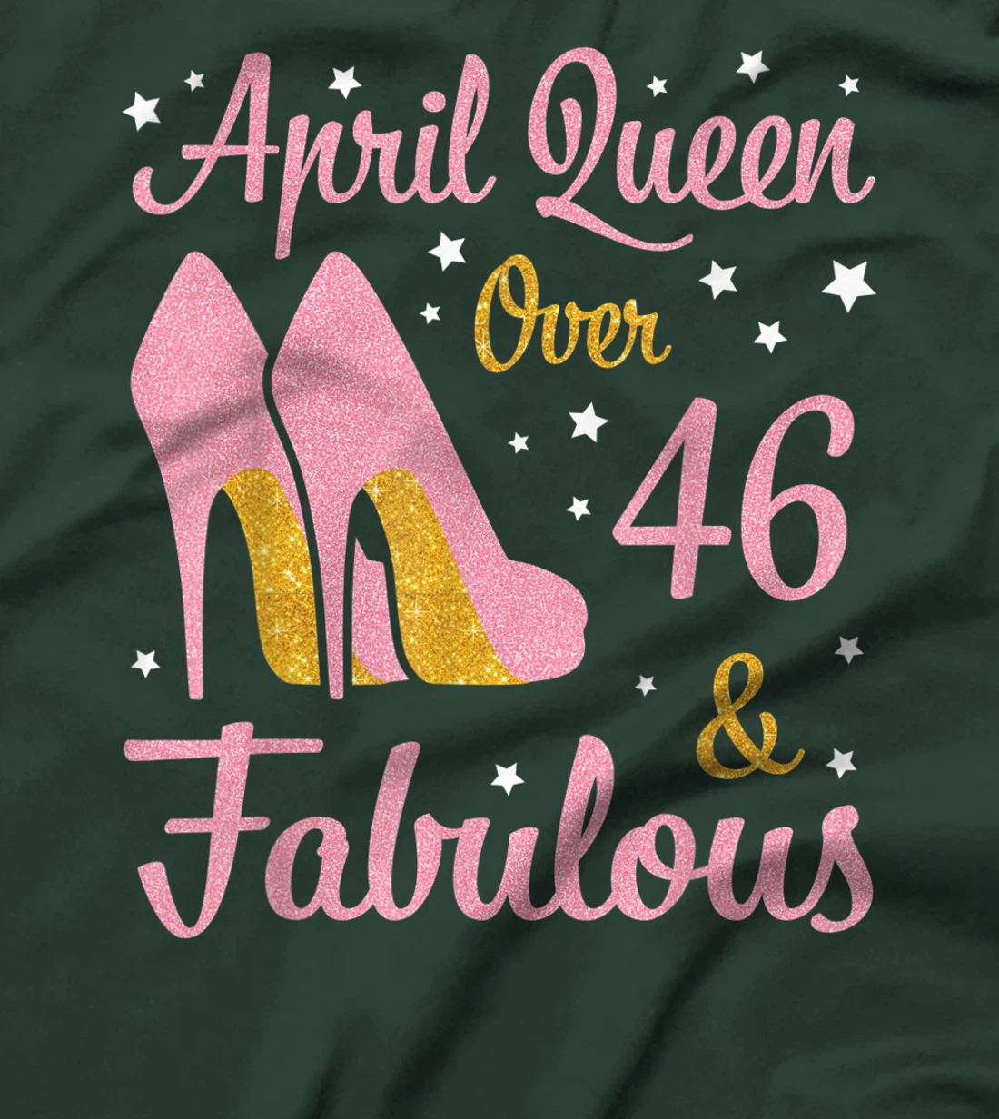 April Queen Over 46 Years Old And Fabulous Was Born In 1975 T-Shirt