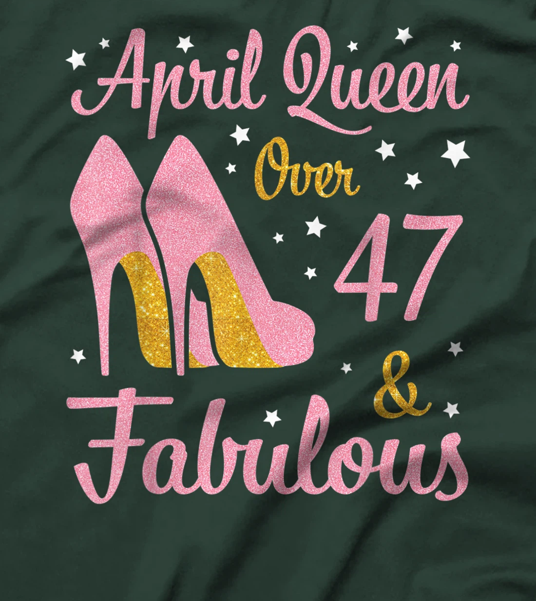 April Queen Over 47 Years Old And Fabulous Was Born In 1974 T-Shirt