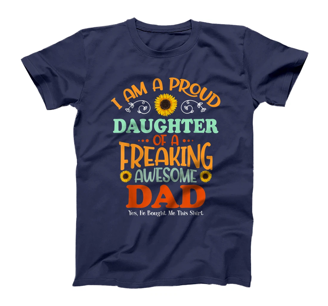 Proud Daughter of A Freaking Awesome Dad Vintage Sunflower T-Shirt