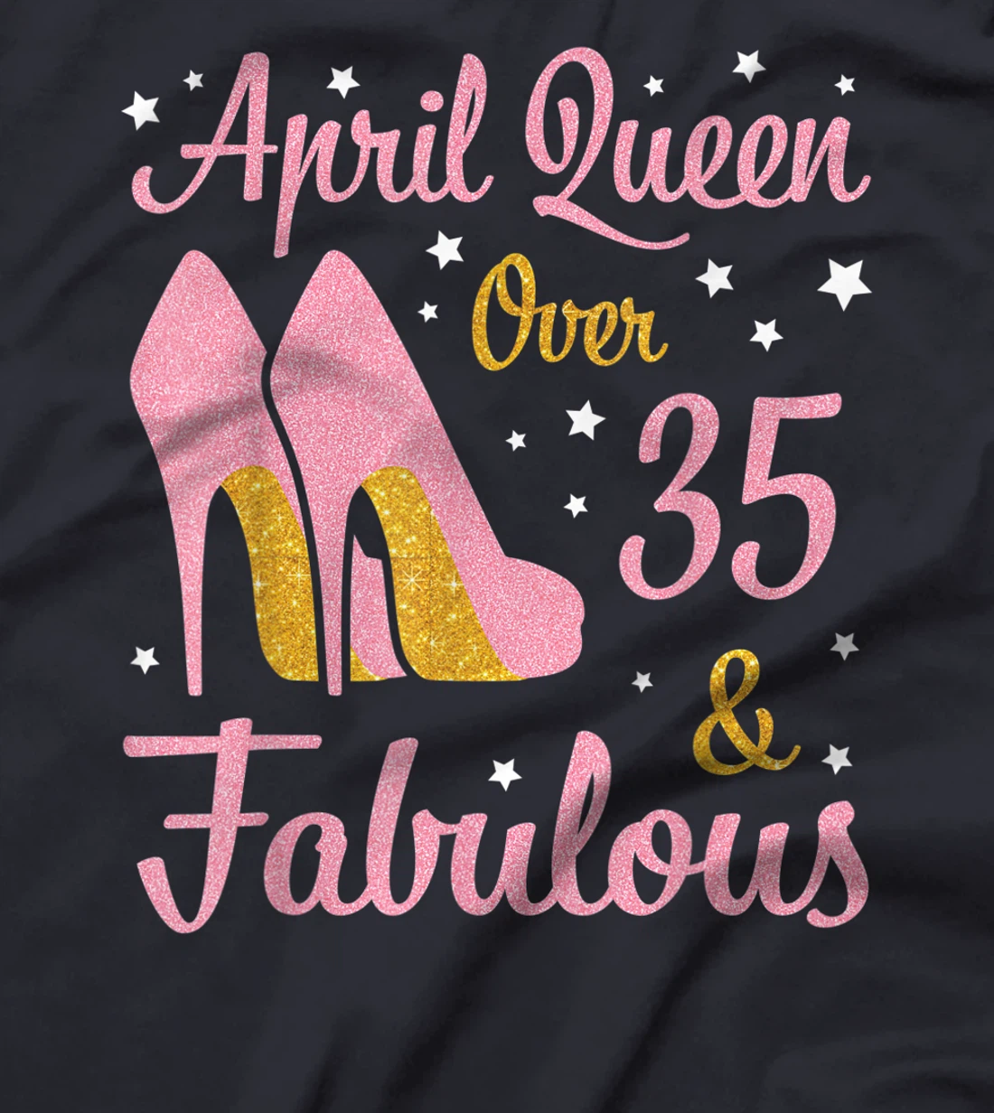 April Queen Over 35 Years Old And Fabulous Was Born In 1986 T-Shirt