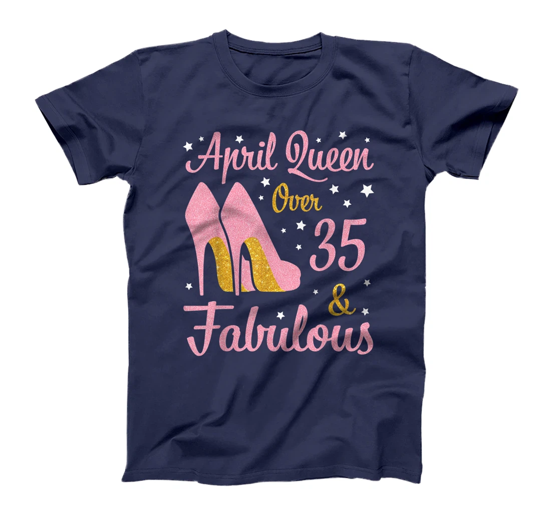 April Queen Over 35 Years Old And Fabulous Was Born In 1986 T-Shirt