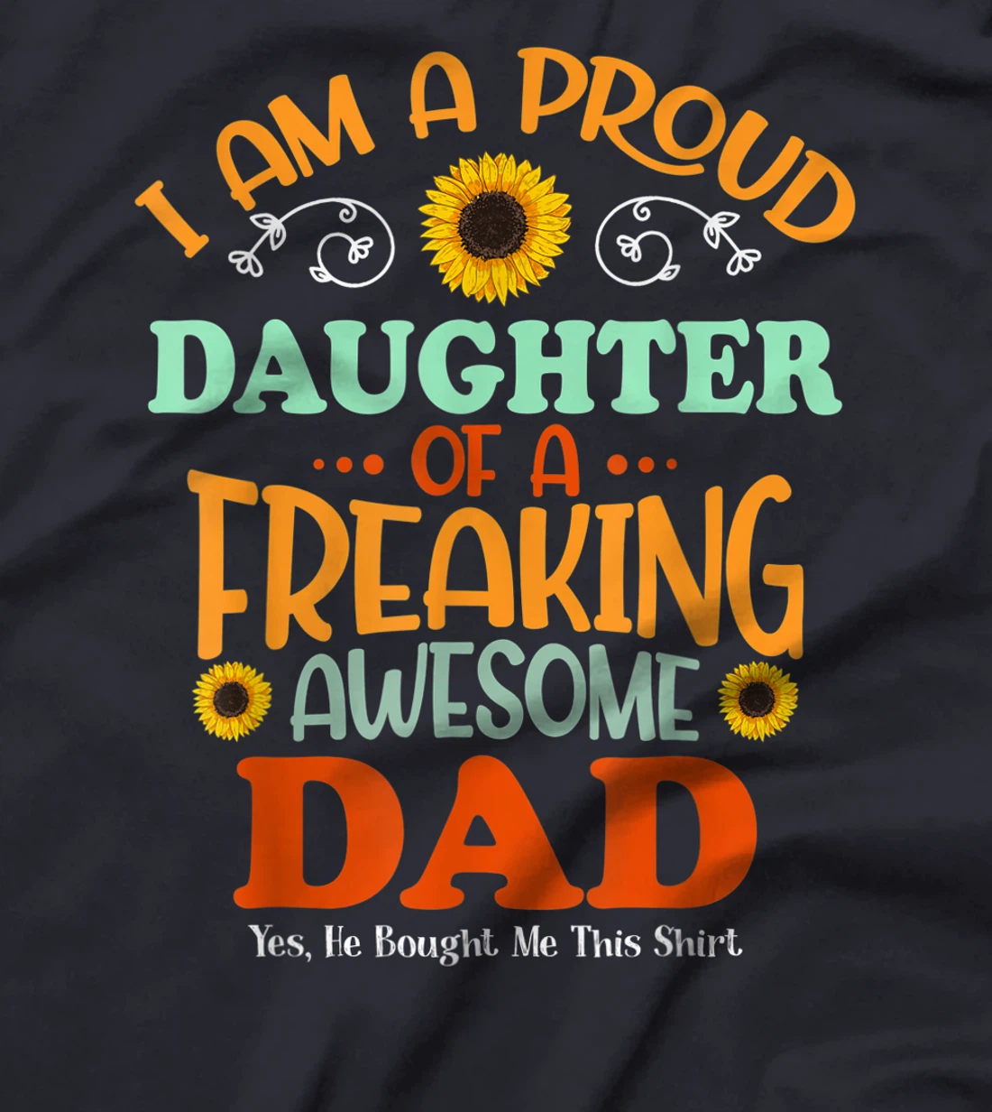 Proud Daughter of A Freaking Awesome Dad Vintage Sunflower T-Shirt