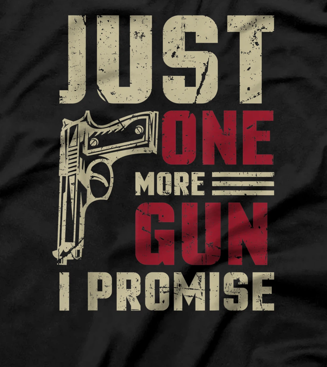 Just One More Gun I Promise Shirt Gift For Gun Enthusiast T-Shirt