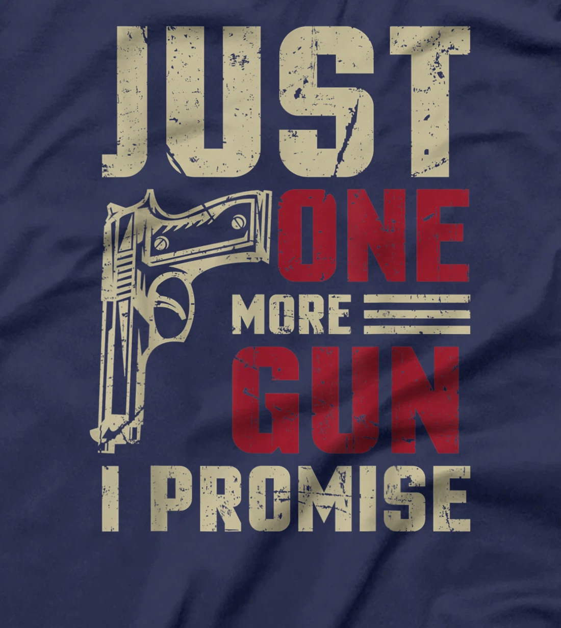 Just One More Gun I Promise Shirt Gift For Gun Enthusiast T-Shirt