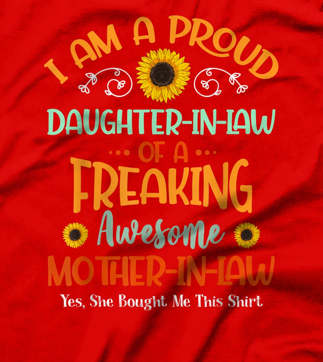 Proud Daughter-In-Law of A Freaking Awesome Mother-In-Law T-Shirt