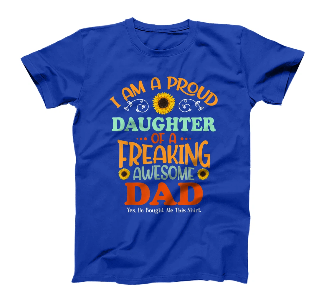 Proud Daughter of A Freaking Awesome Dad Vintage Sunflower T-Shirt