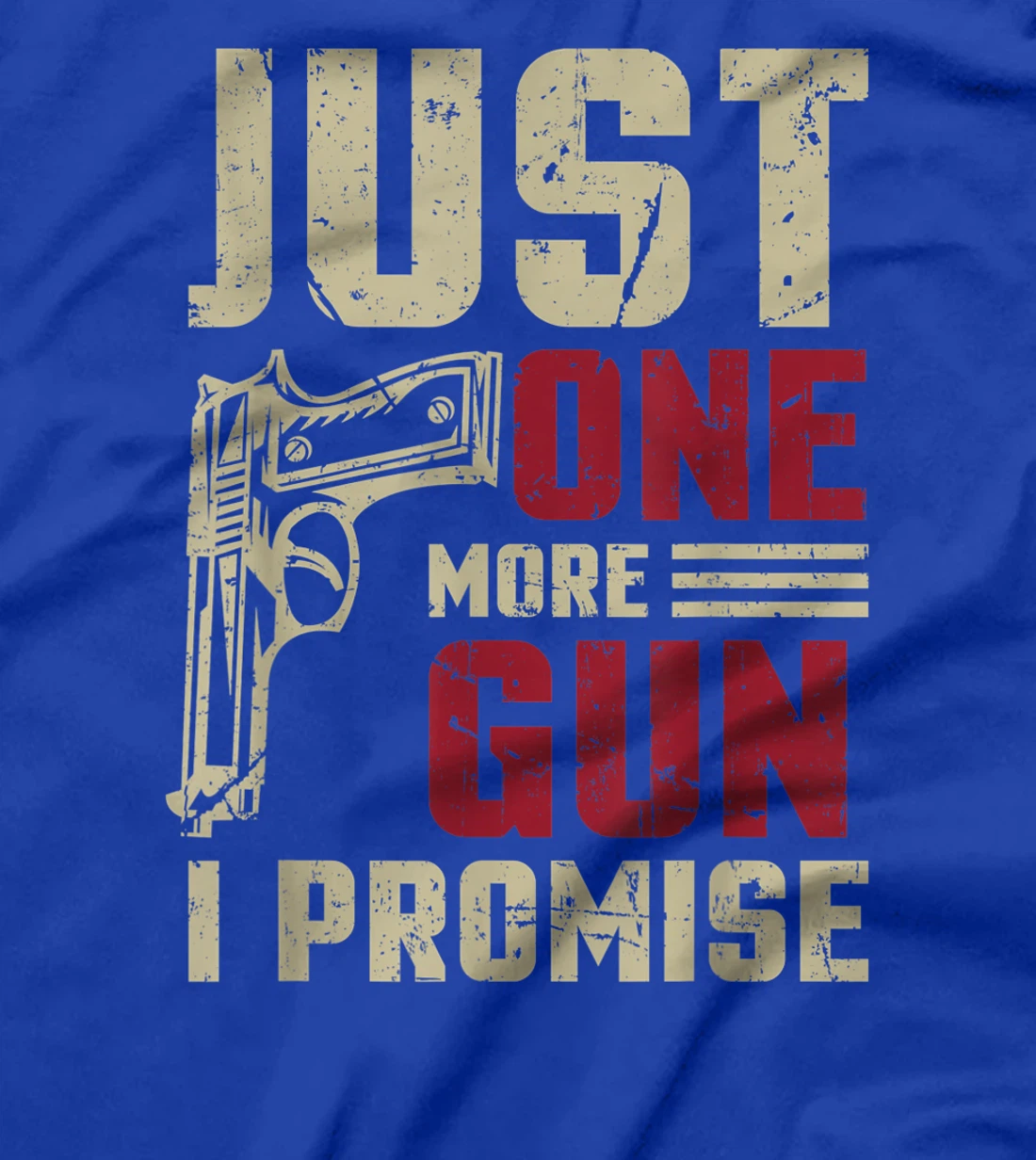 Just One More Gun I Promise Shirt Gift For Gun Enthusiast T-Shirt