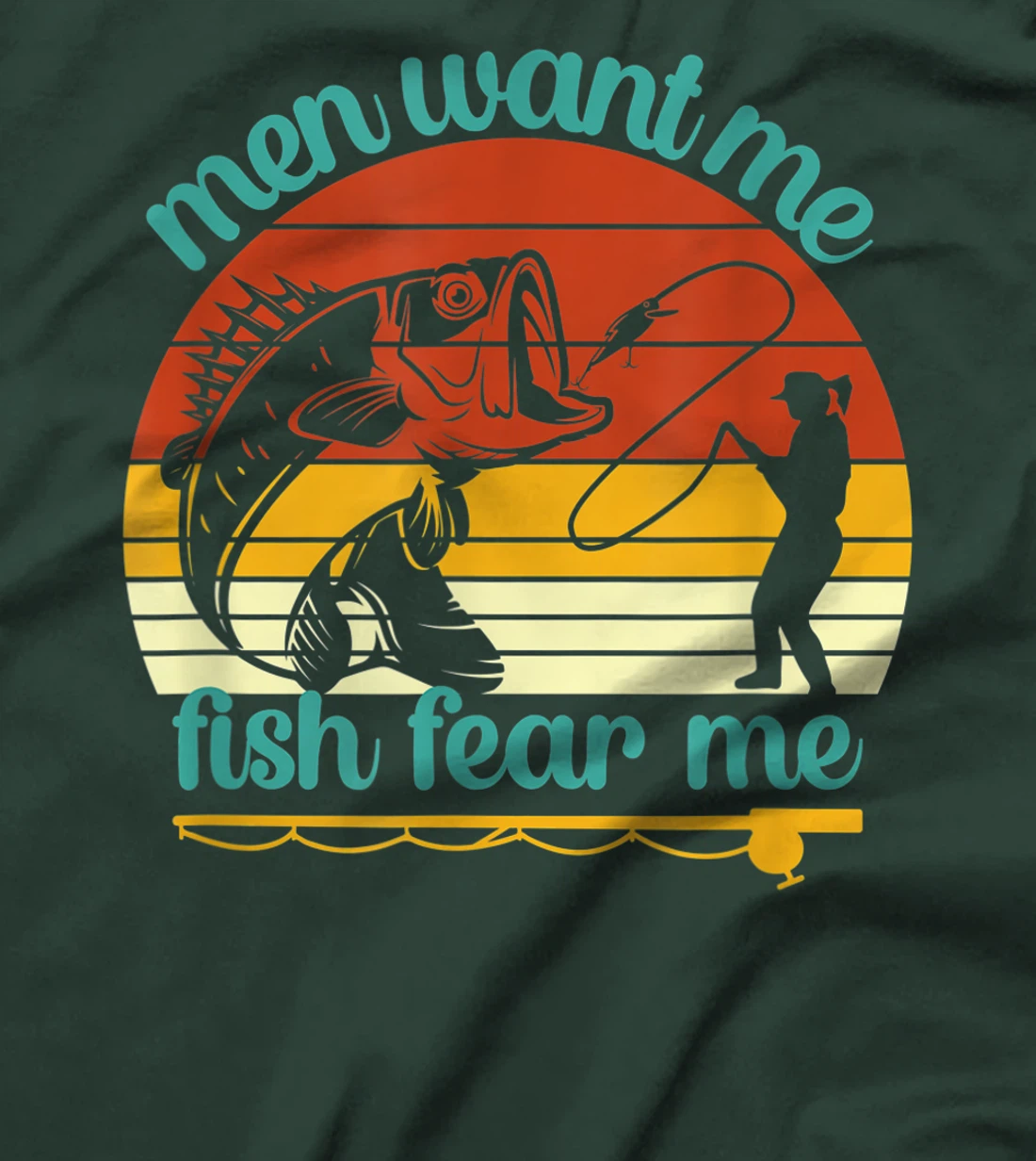 Fishing Men Want Me Fish Fear Me Funny Vintage Women Gift T-Shirt