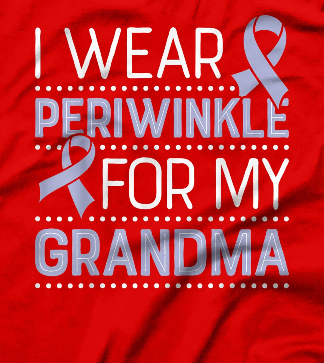 Periwinkle for My Grandma Stomach Cancer Awareness Ribbon T-Shirt