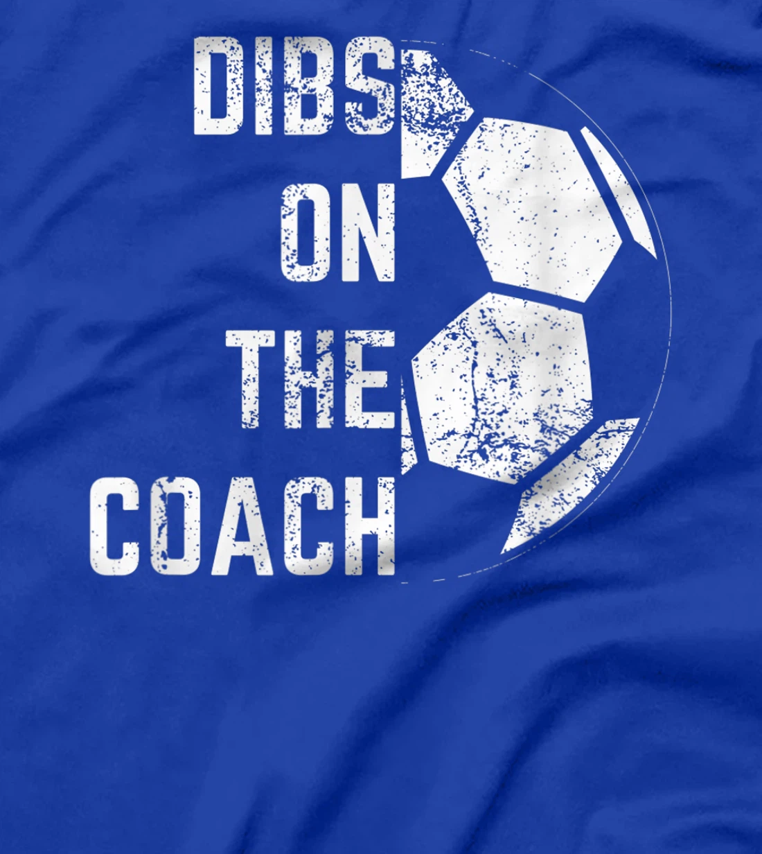 Dibs on the coach T-Shirt