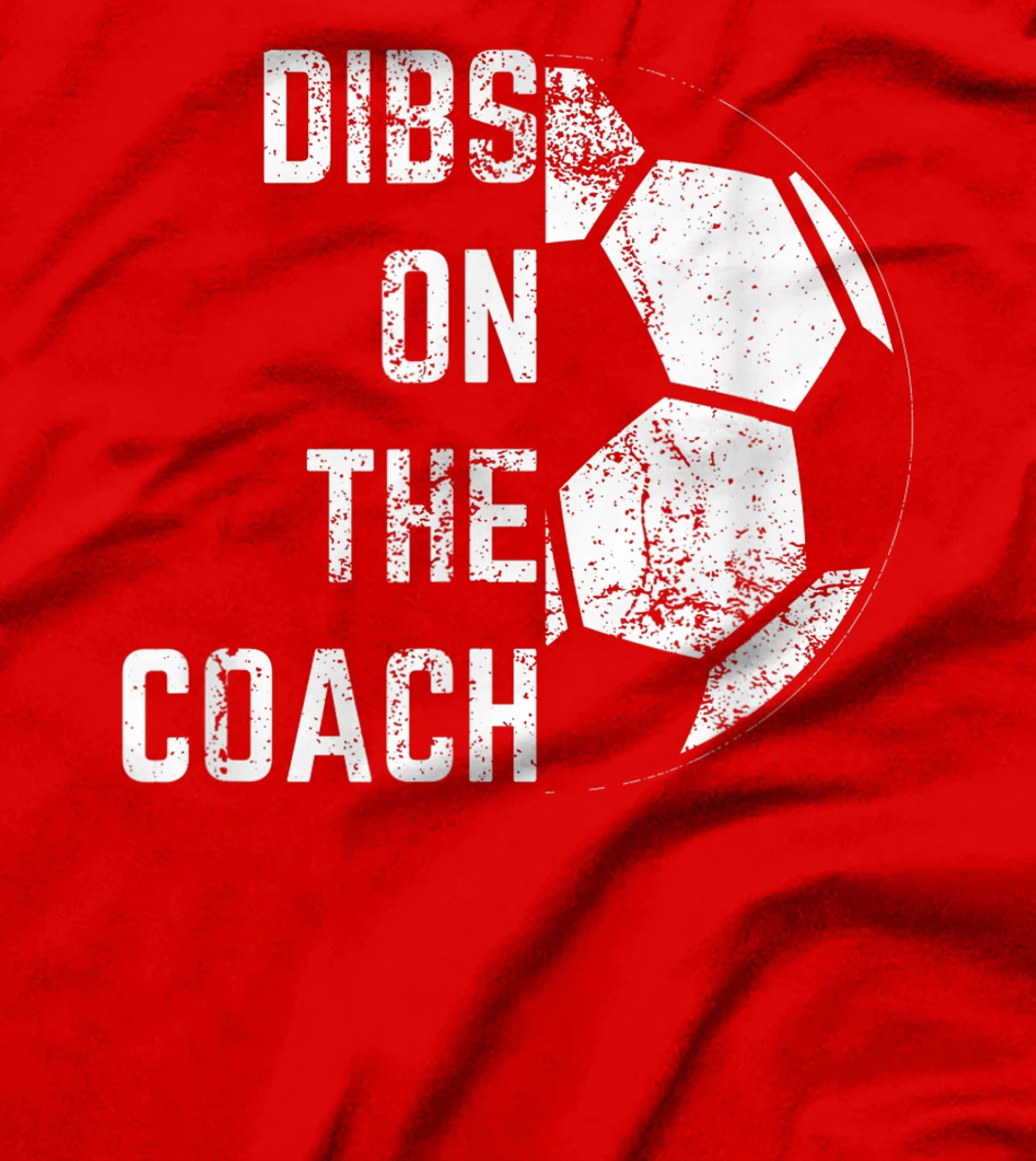 Dibs on the coach T-Shirt