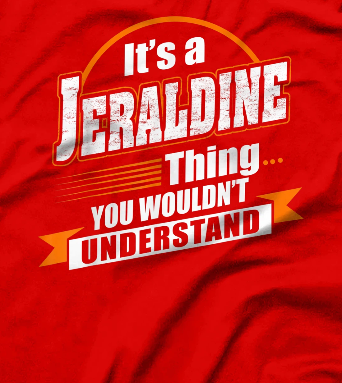 Best Gift For JERALDINE - JERALDINE Named T-Shirt