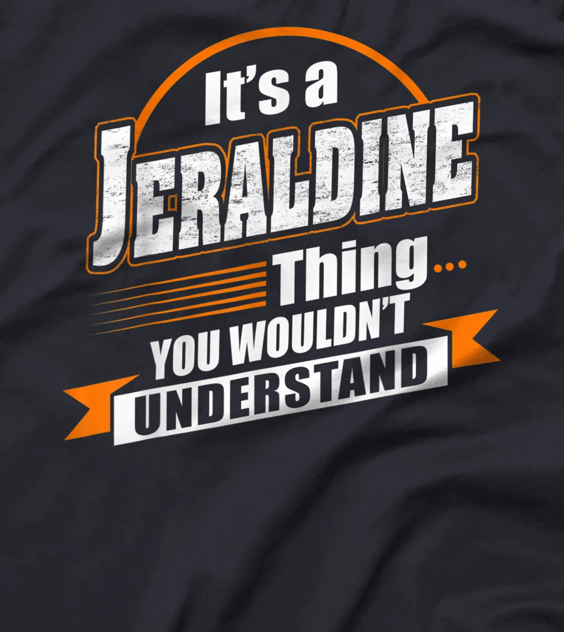 Best Gift For JERALDINE - JERALDINE Named T-Shirt