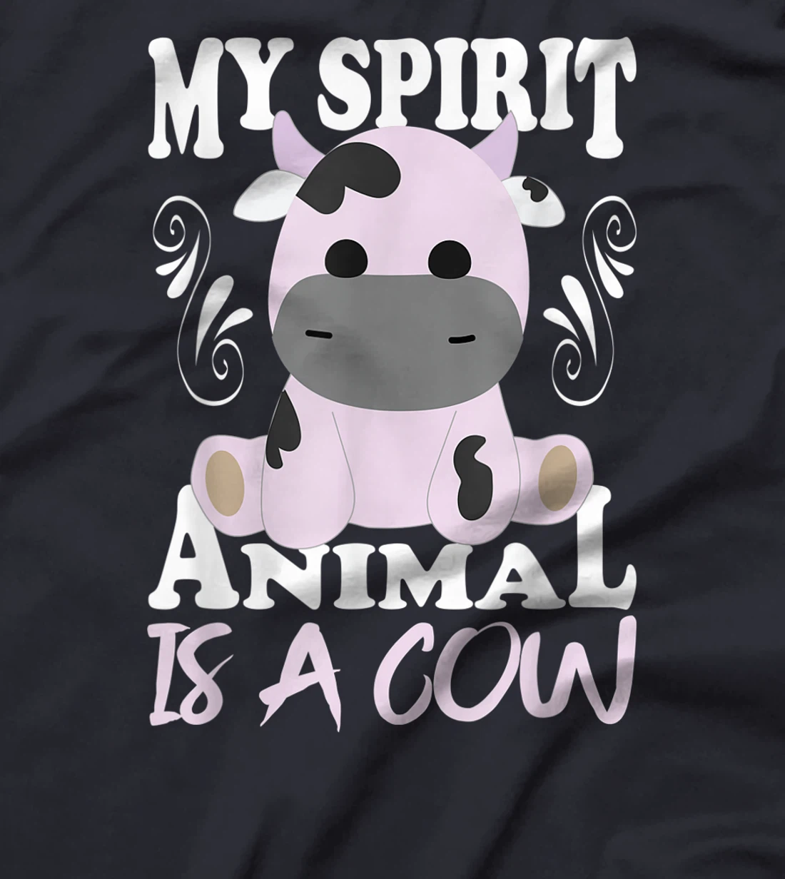 My Spirit Animal Is A Cow I Moo Cow I Cow Motif T-Shirt