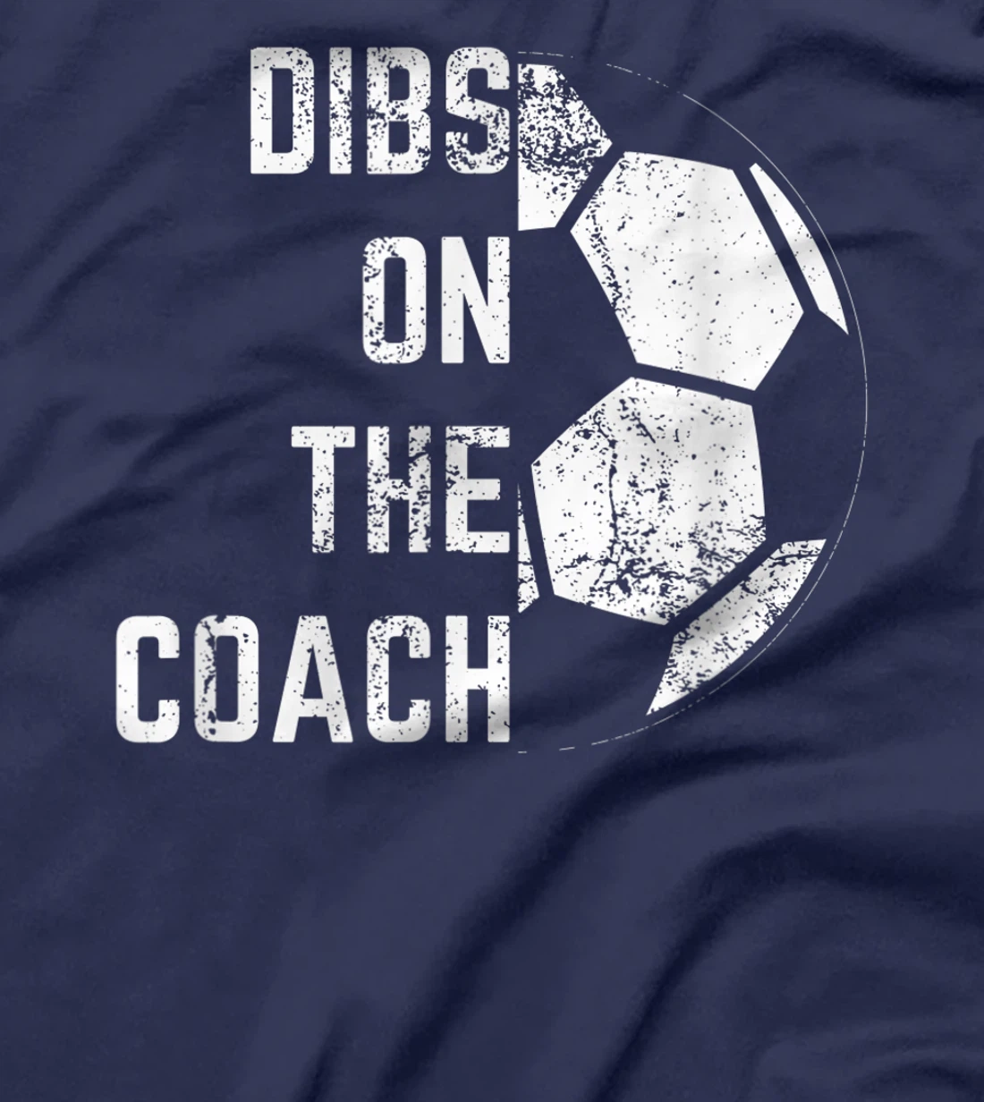Dibs on the coach T-Shirt