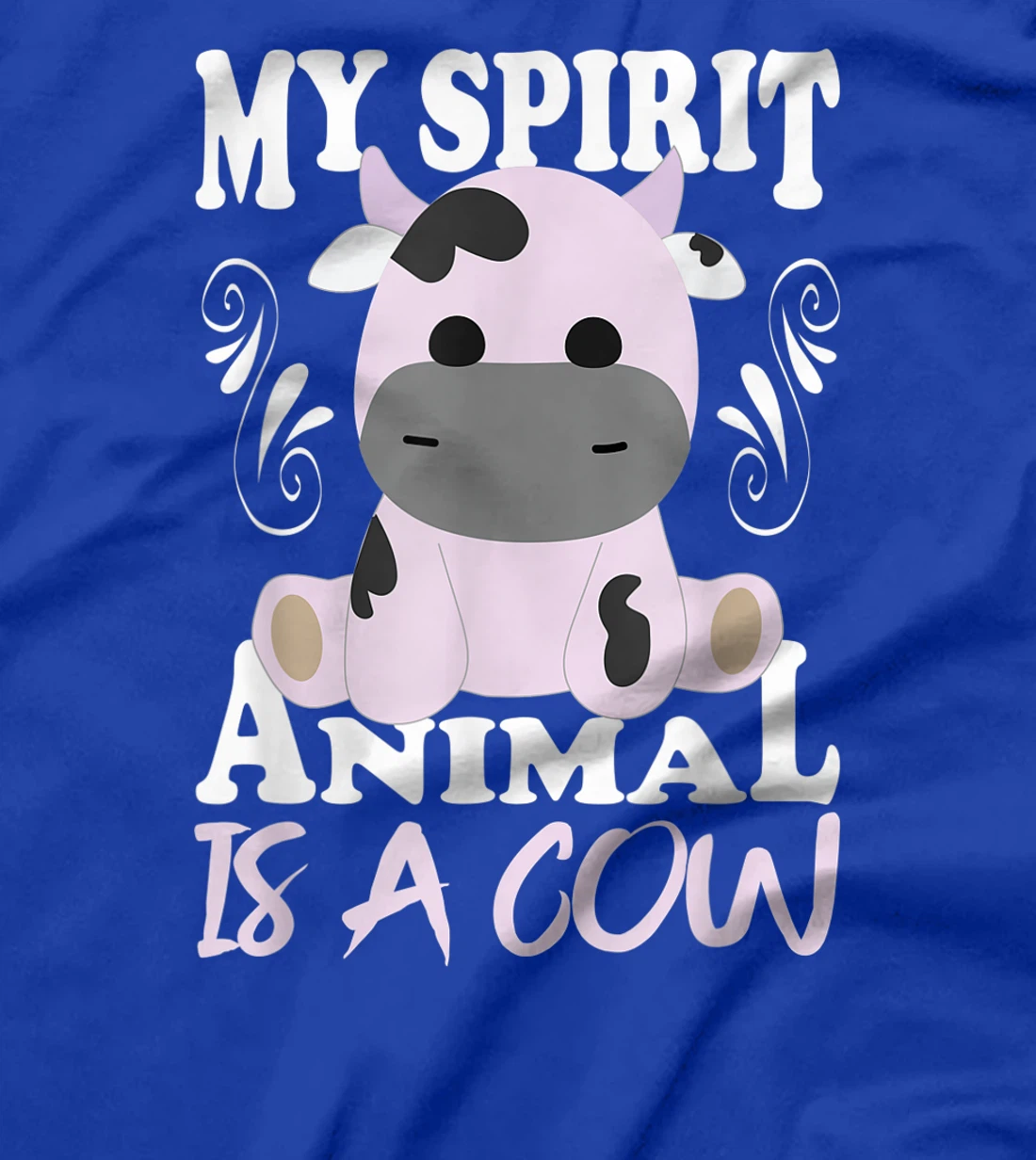 My Spirit Animal Is A Cow I Moo Cow I Cow Motif T-Shirt