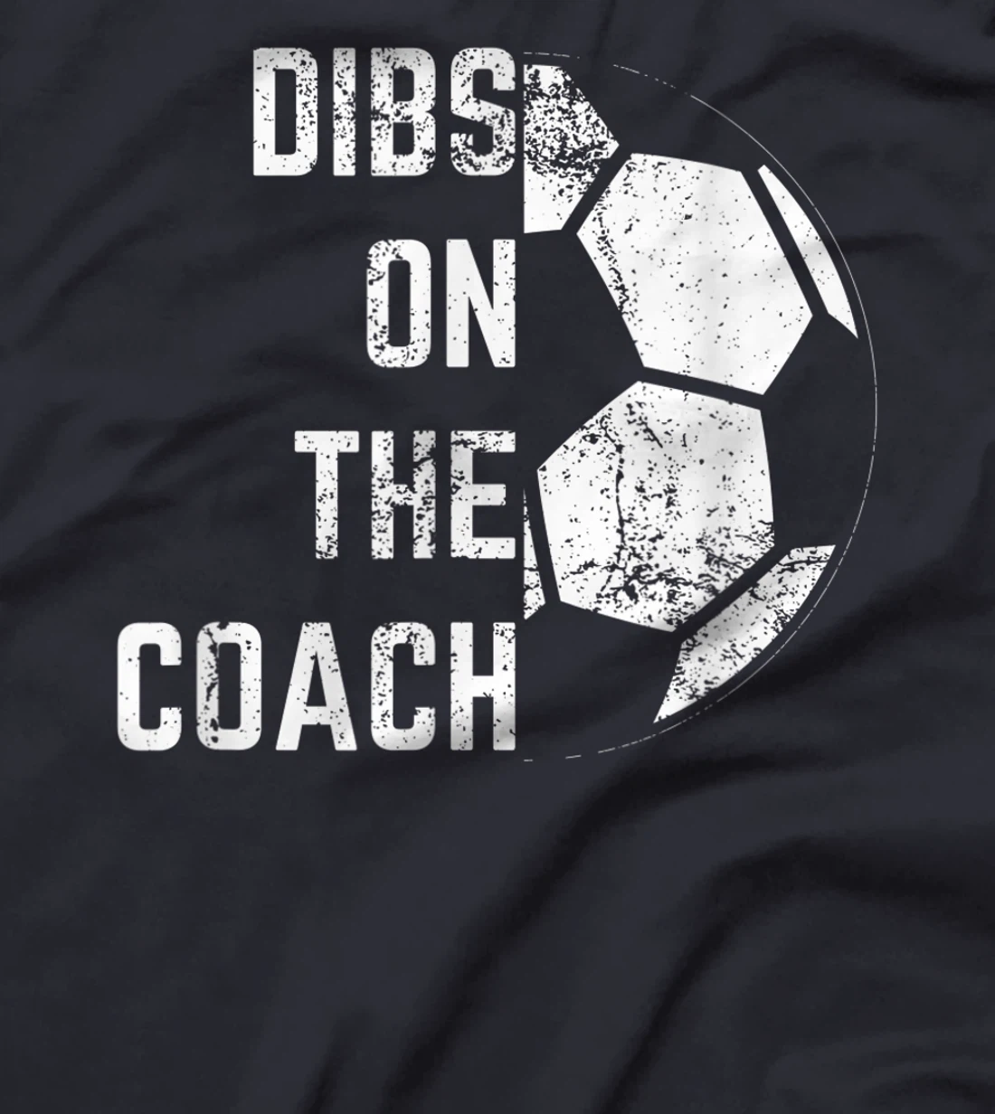 Dibs on the coach T-Shirt