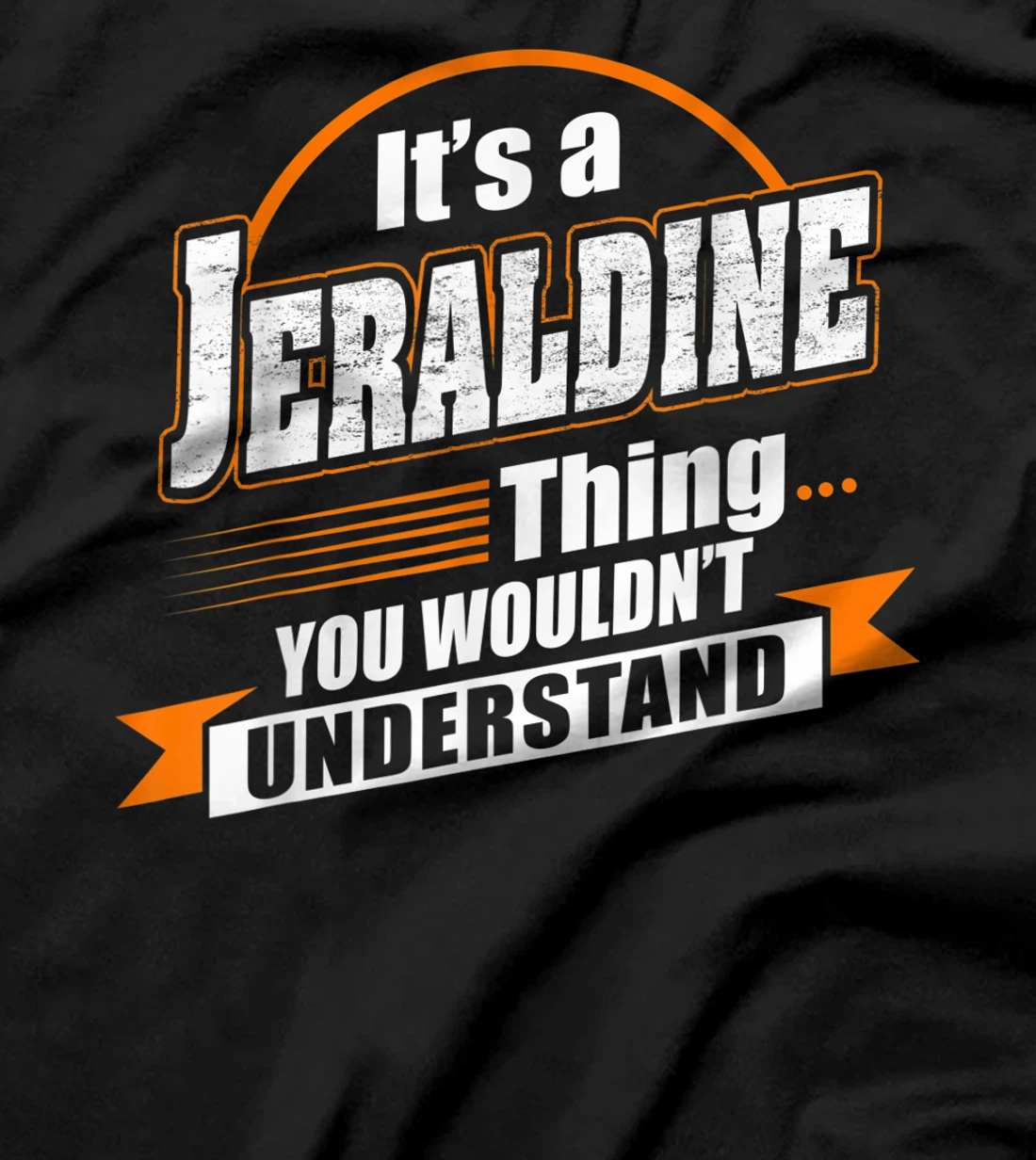 Best Gift For JERALDINE - JERALDINE Named T-Shirt