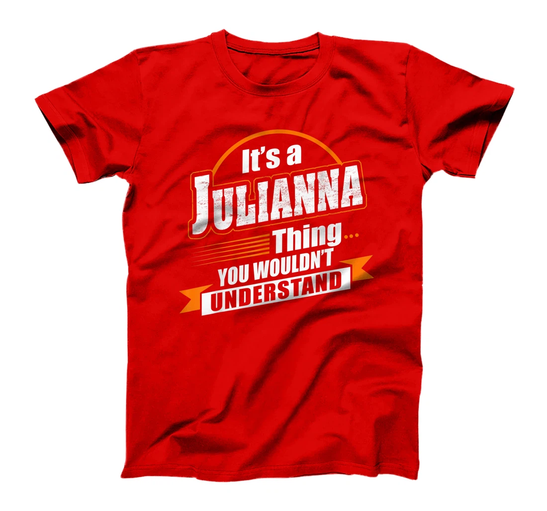 Best Gift For JULIANNA - JULIANNA Named T-Shirt