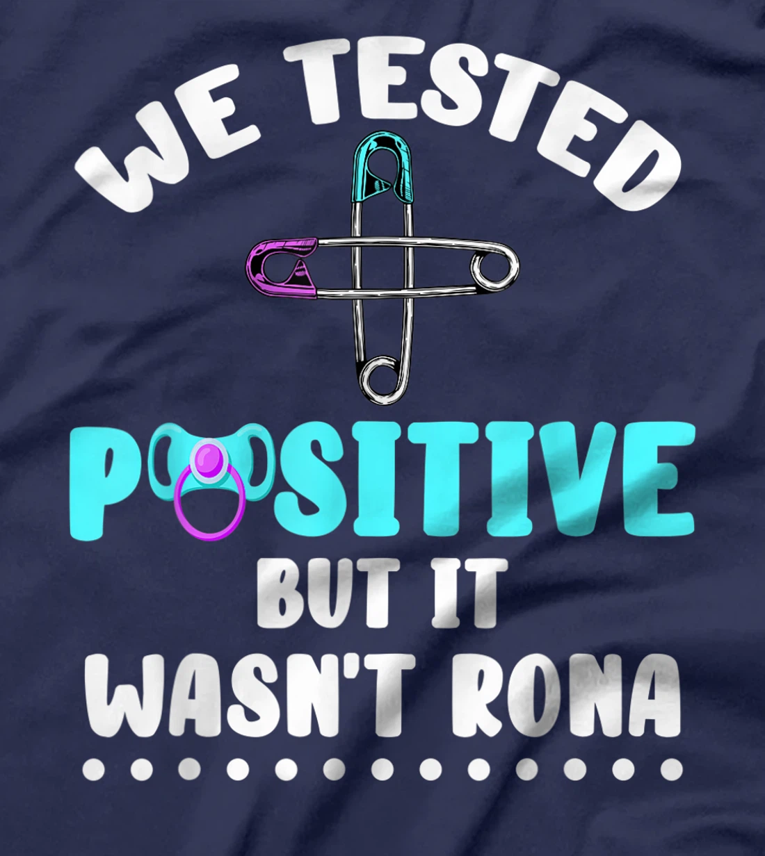 We Tested Positive But It Wasn't Rona New Baby Quarantine T-Shirt