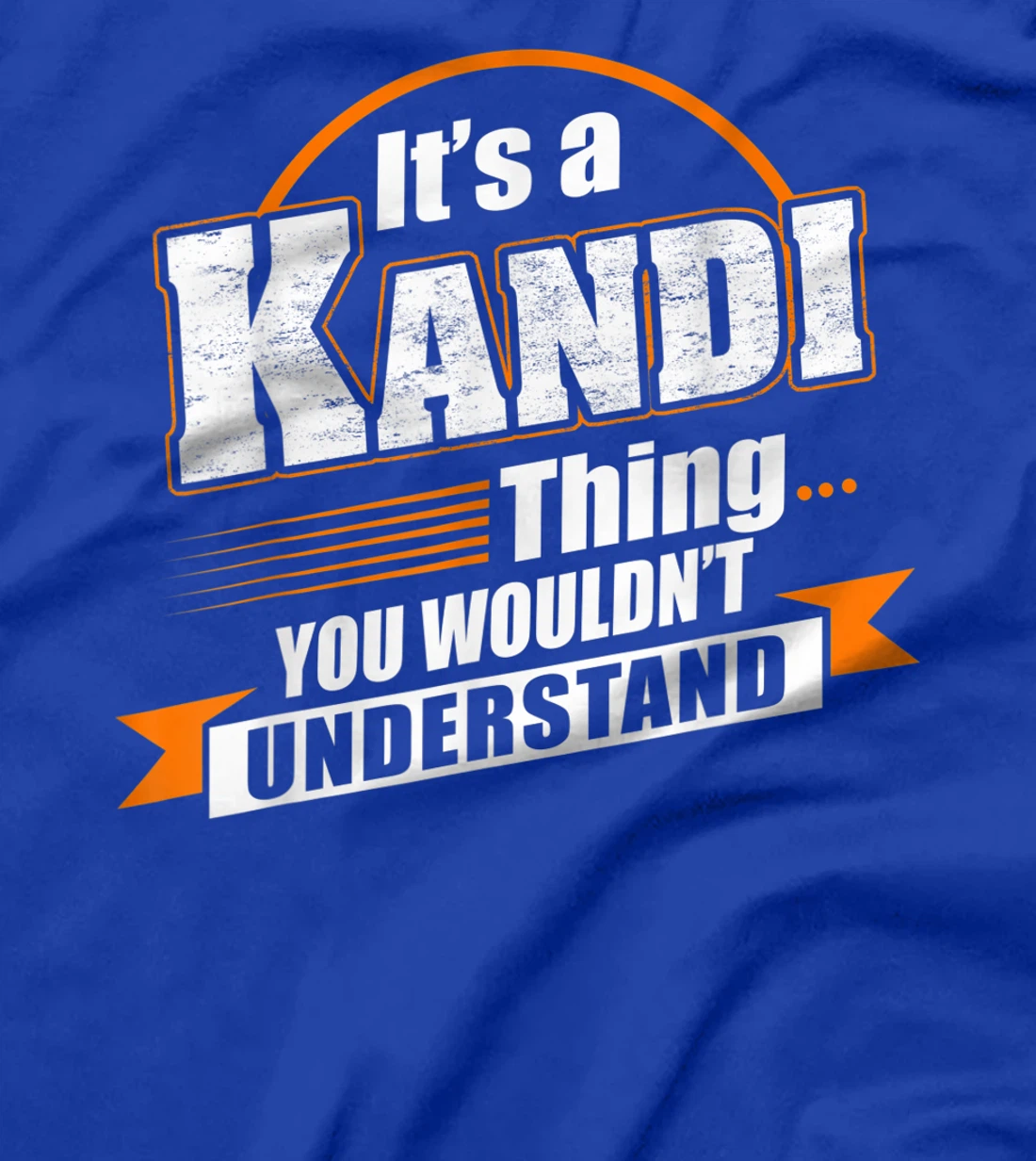 Best Gift For KANDI - KANDI Named T-Shirt
